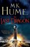 M. K. Hume [King Arthur Trilogy 04] the Last Dragon